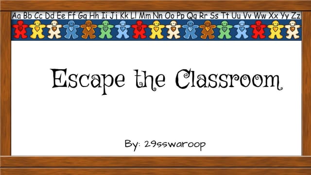 Escape the Classroom!