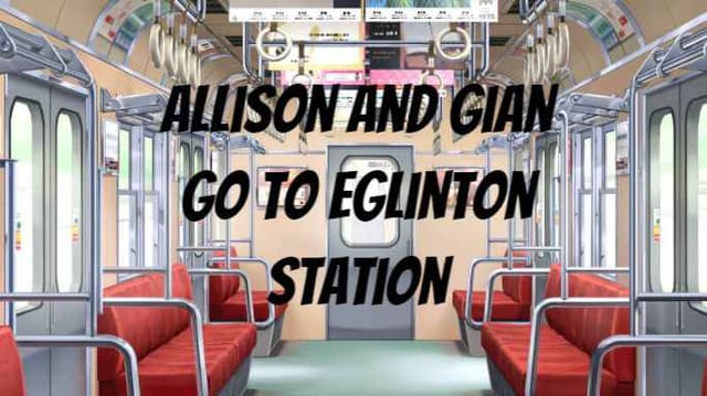 Gian and Allison go to Eglinton Station