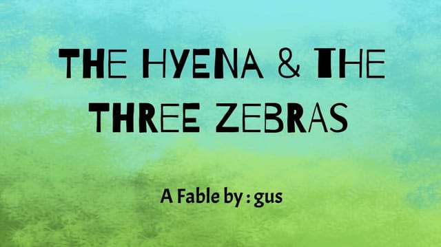 The Hyena and the Three Zebras Remix