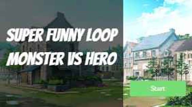 Super Funny loop  monster vs hero