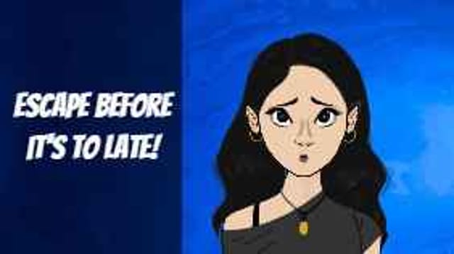 Escape before it's to late