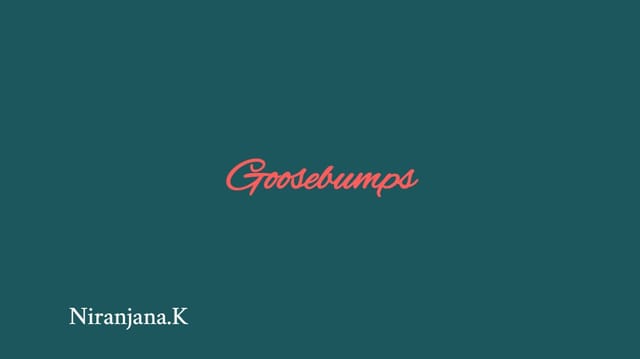 Goosebumps 1