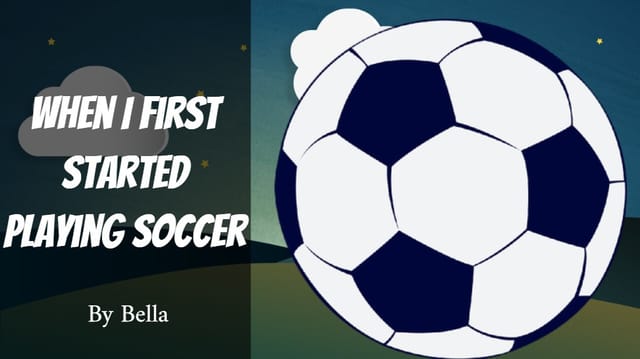 When I first started playing soccer