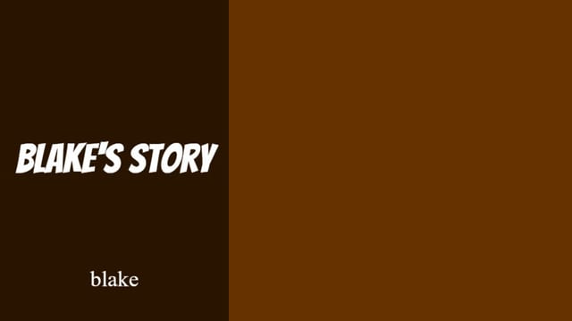 Blake's Story