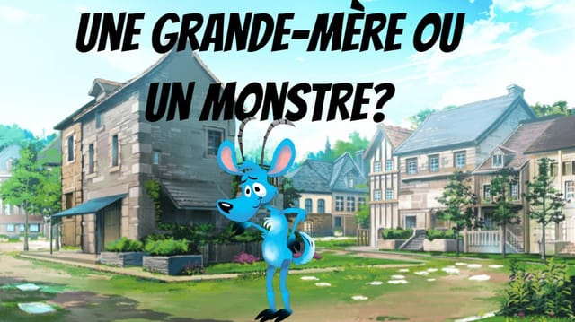Une Grande-Mère ou un Monstre?