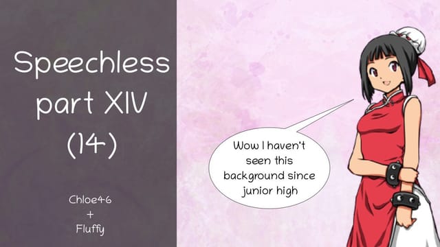 Speechless part XIV (14)