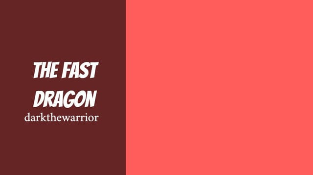 The Fast Dragon v2