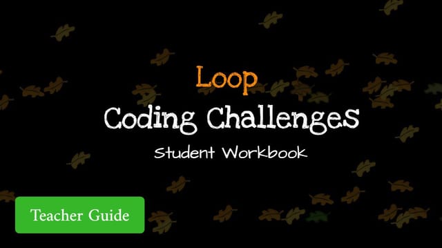 Loop Coding Challenges - Student Workbook