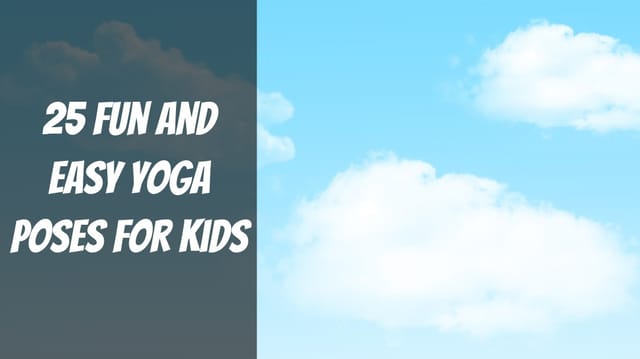 25 Fun and Easy Yoga Poses for Kids
