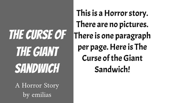 The Curse of the Giant Sandwich