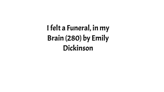 I felt a Funeral in my Brain: a Poem by Emily Dickinson