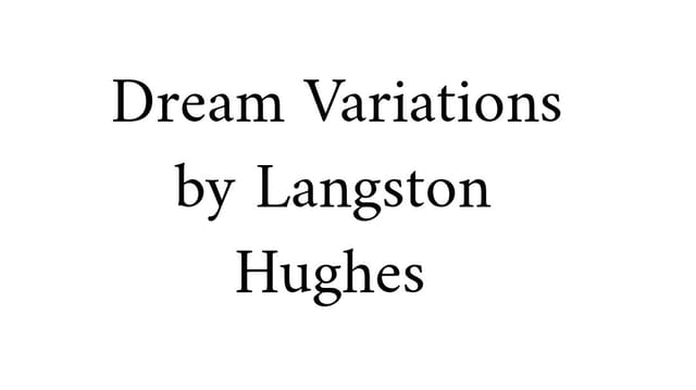 Dream Variations: A Poem by Lagnston Hughes