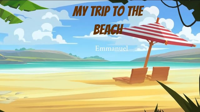 My Trip to the Beach