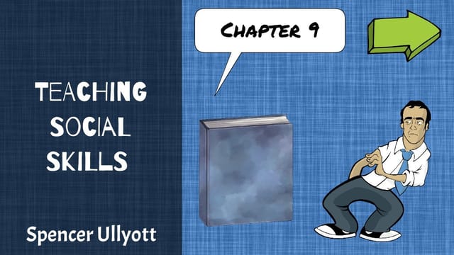 Teaching Social Skills (chapter 9)