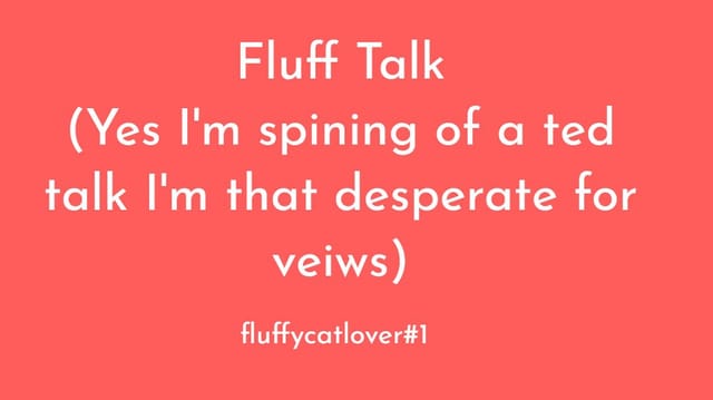 Fluff Talk