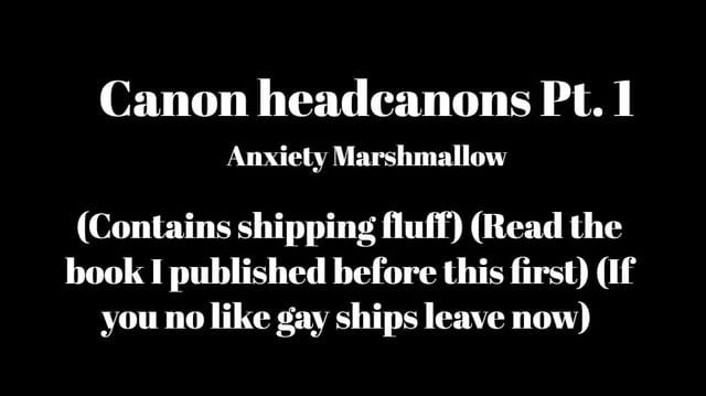 Canon headcanons part 1