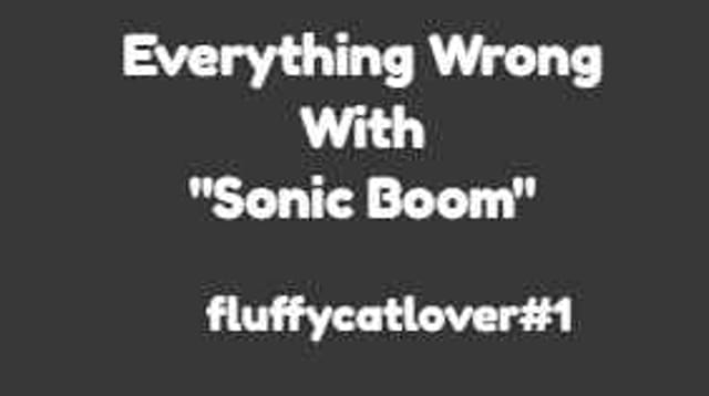 Everything wrong with "Sonic Boom"