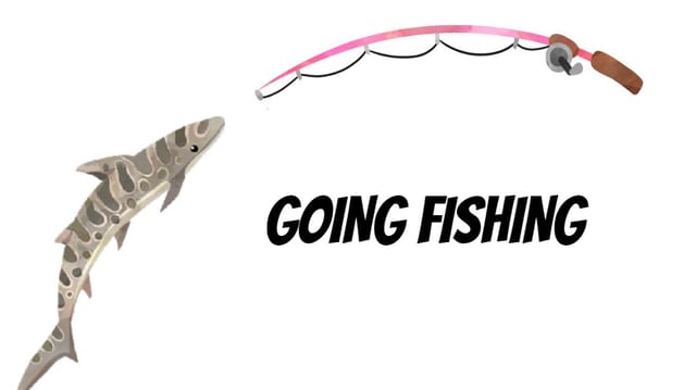 Going Fishing