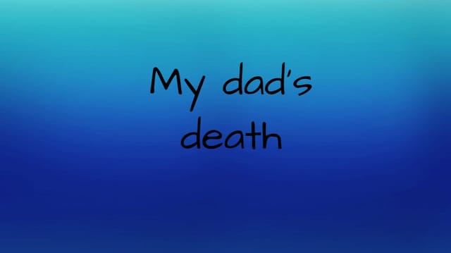 My dad's death