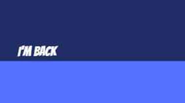 I'm Back!