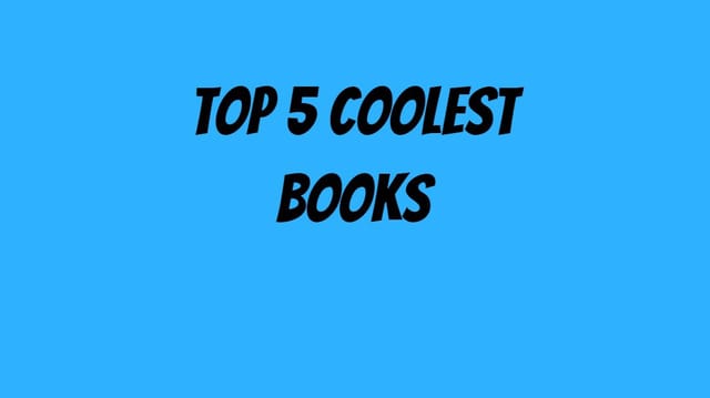 5 Coolest Books