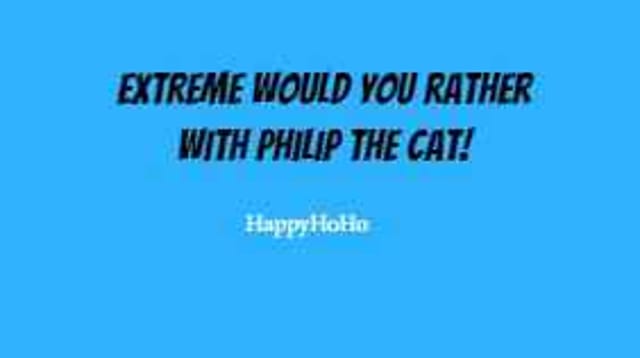 Extreme Would You Rather!