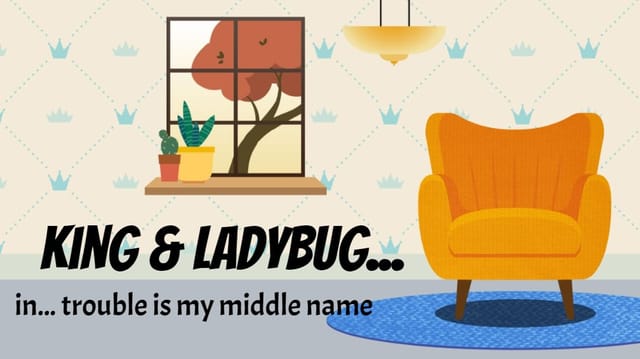 King&Ladybug pt 1