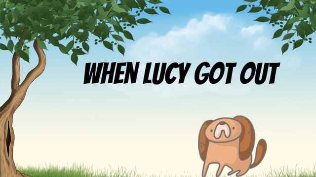 When Lucy got out