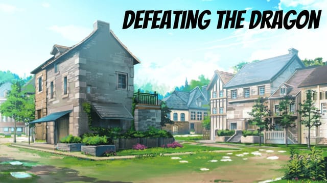 Defeating the Dragon