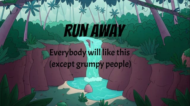 Run away