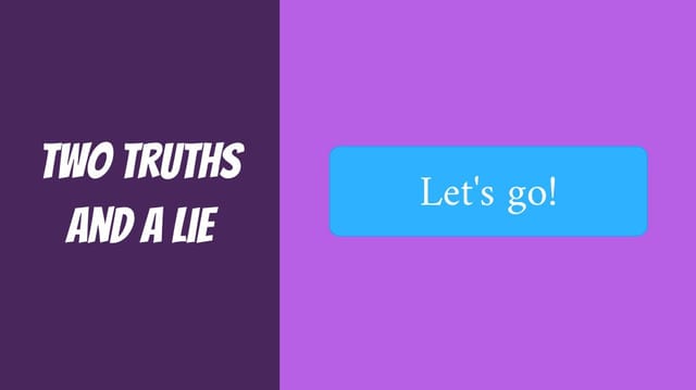 Two Truths and a Lie