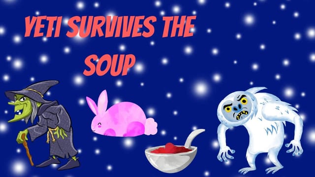 Yeti Survives the Soup