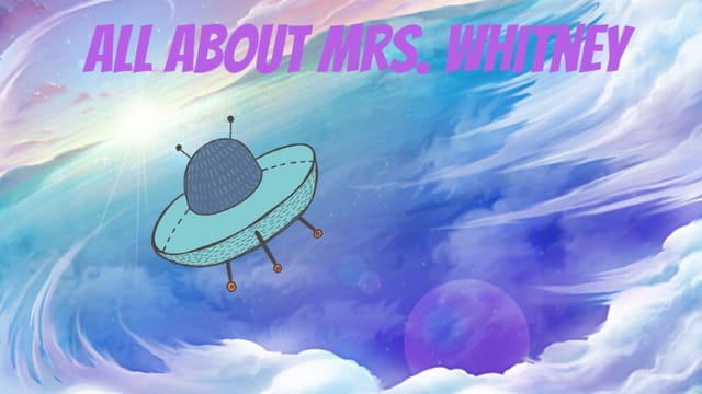 All About Mrs. Whitney