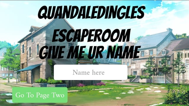 Quandaledingle's Escape Room