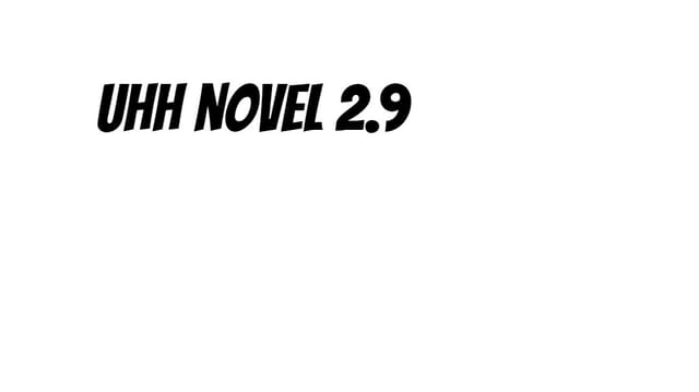 uhh novel 2.9