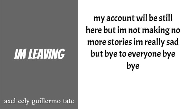 bye guys ill miss u