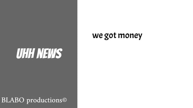 Blabo Productions©'s PRESENTS UHH NEWS