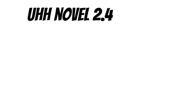 uhh novel 2.4