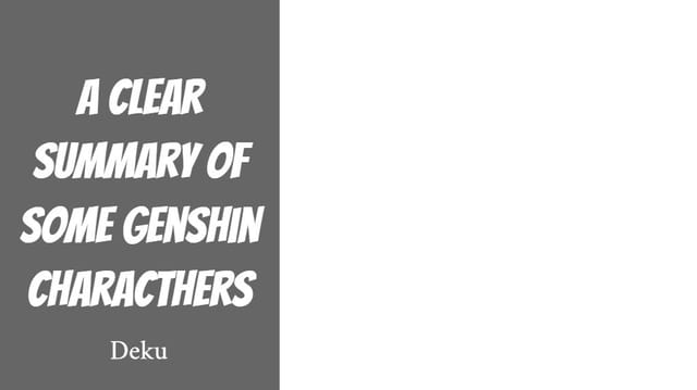 Quick summary of some genshin characthers