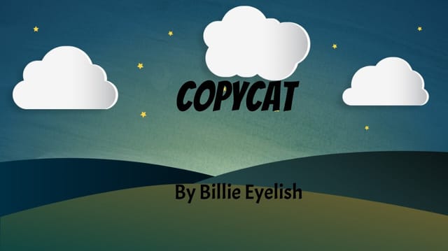 Copycat By Billie Eyelish