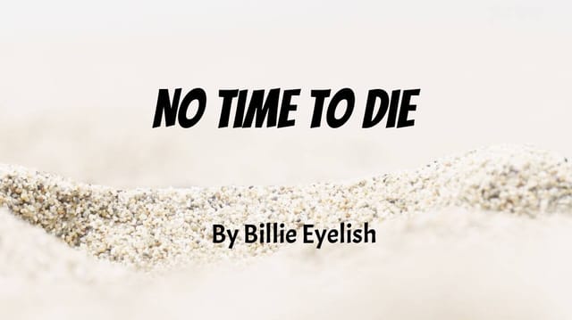 No Time To Die By Billie Eyelish