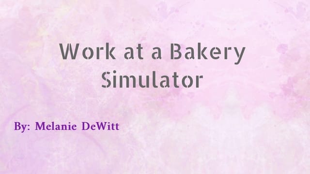 Work at a Bakery Simulator