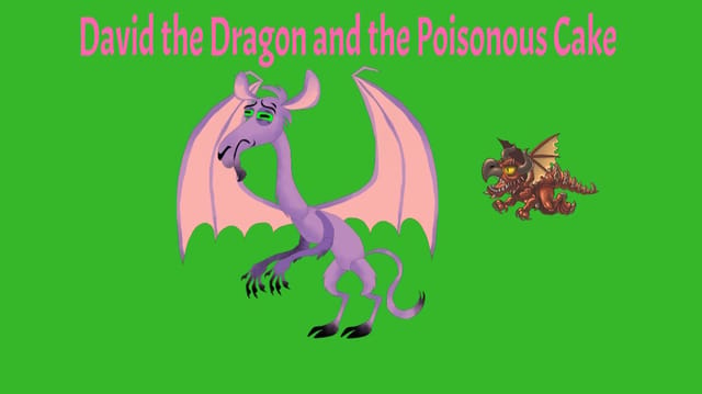 David the dragon and the poisonous cake