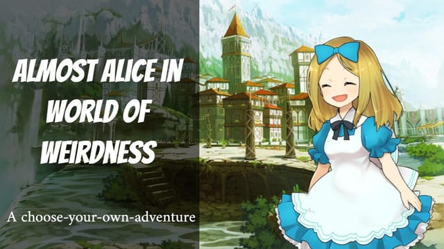 Almost Alice in the World of Weirdness