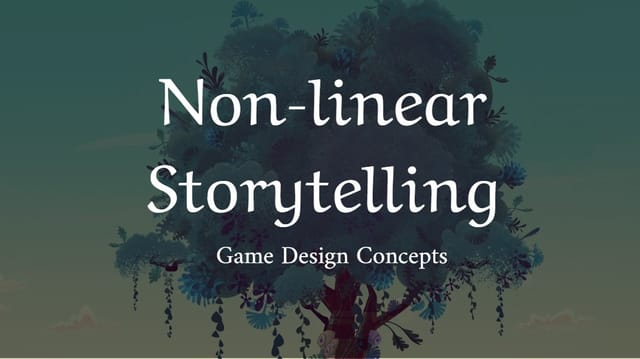 Non-linear storytelling - Game design concepts