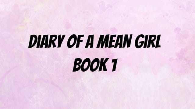 Diary of a mean girl