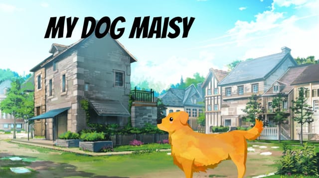My Dog Maisy