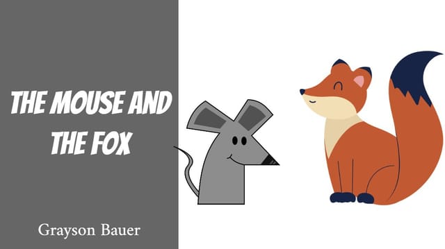 The Mouse and the Fox