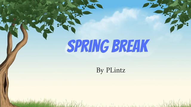 Spring Break
