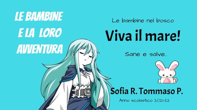 Le bambine e la loro avventura.